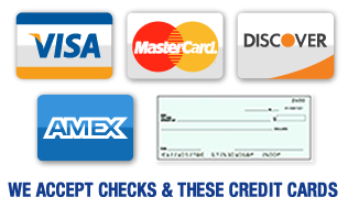 Payment Forms We Accept - Visa - MasterCard - Discover - AMEX - Checks